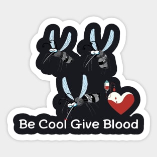 be cool give blood Sticker